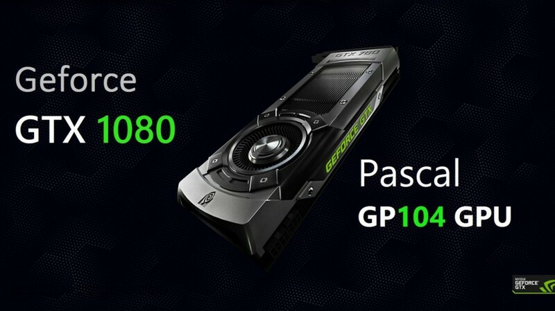 NVIDIA ПРЕДСТАВИЛА ВИДЕОКАРТЫ GEFORCE GTX 1070 И GTX 1080