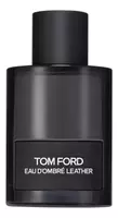  Туалетная вода (для мужчин) Tom Ford Eau dOmbré Leather 100 мл - 