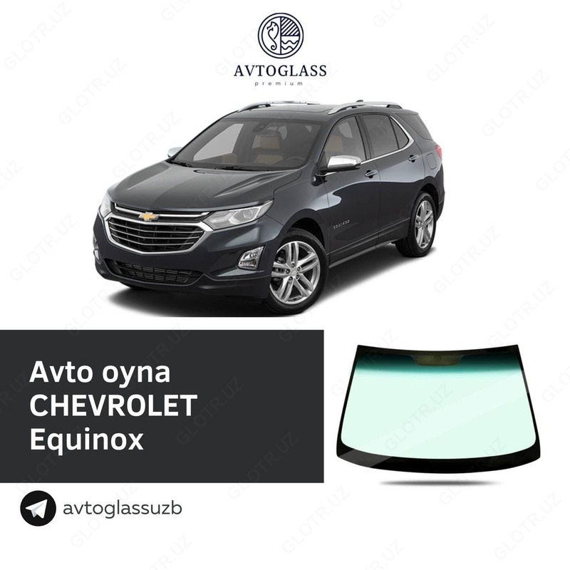 Chevrolet Equinox-dagi avtoglasslar - по запросу