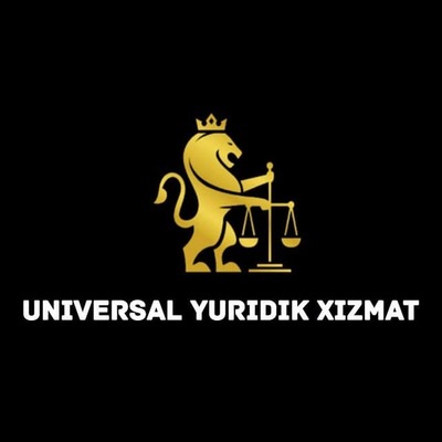 Universal Yuridik Xizmat Advokatlik Byurosi.