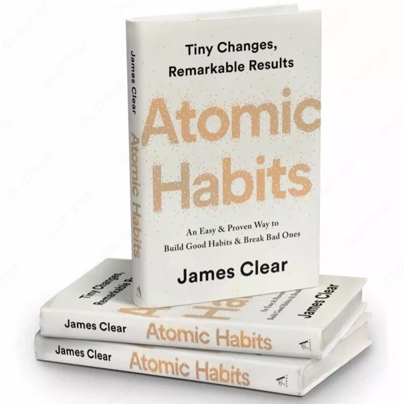 Книга: Атомные привычки. Как приобрести хорошие привычки и избавиться от плохих