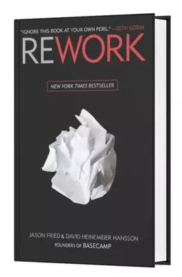 Книга: Rework. Бизнес без предрассудков